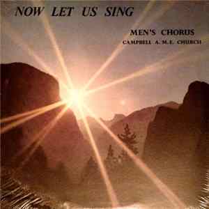 Download Men's Chorus Campbell A. M. E. Church - Now Let Us Sing