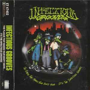 Download Infectious Grooves - The Plague That Makes Your Booty Move...It's The Infectious Grooves
