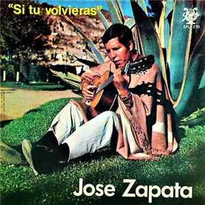 Download Jose Zapata - Si Tu Volvieras