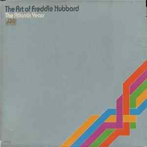 Download Freddie Hubbard - The Art Of Freddie Hubbard - The Atlantic Years