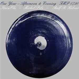 Download Itaru Oki - Michel Pilz - Ralf R. Hübner - One Year — Afternoon & Evening