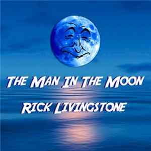 Download Rick Livingstone - The Man In The Moon