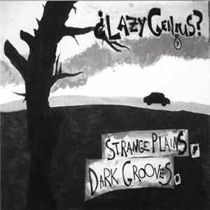 Download Lazy Genius - Strange Plains, Dark Grooves