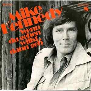 Download Mike Kennedy - Wenn Du Gehen Willst, Dann Geh