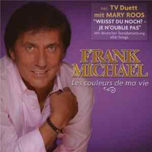 Download Frank Michael - Les Couleurs De Ma Vie