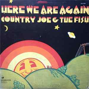 Download Country Joe And The Fish - Here We Are Again
