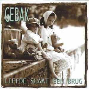 Download Gebak - Liefde Slaat Een Brug