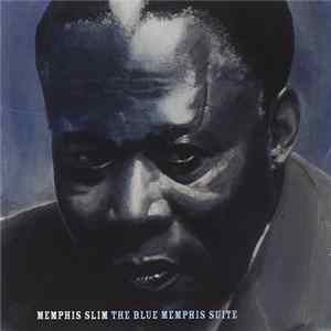 Download Memphis Slim - The Blue Memphis Suite