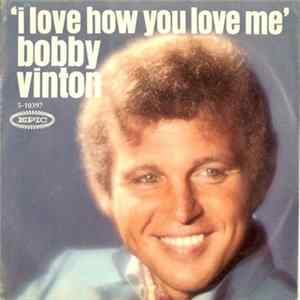 Download Bobby Vinton - I Love How You Love Me