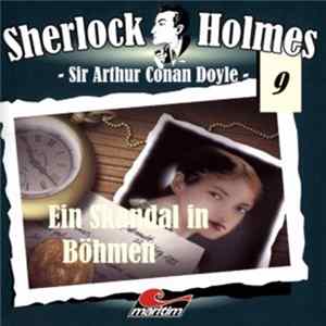 Download Sir Arthur Conan Doyle - Sherlock Holmes (9) - Ein Skandal In Böhmen