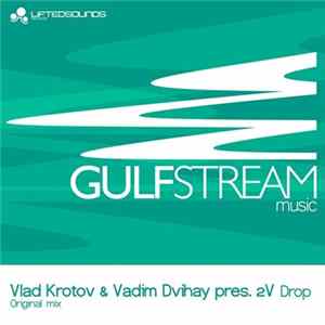 Download Vlad Krotov & Vadim Dvihay Pres. 2V - Drop