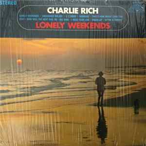 Download Charlie Rich - Lonely Weekends
