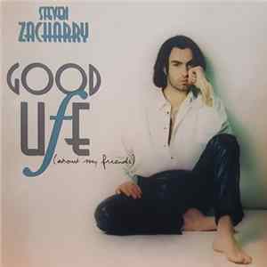 Download Steven Zachary - Good Life (About My Friends)