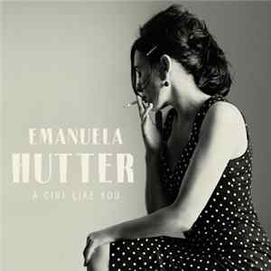 Download Emanuela Hutter - A Girl Like You