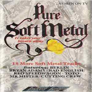 Download Various - Pure Soft Metal: It Takes Your Breath Away