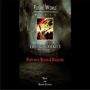 Download Future World Music - Editor’s Toolkit 3 - Percussive Builds and Backends