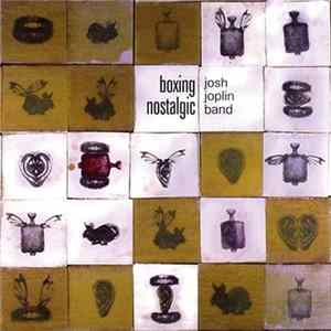 Download Josh Joplin Band - Boxing Nostalgic