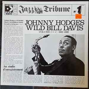 Download Johnny Hodges & Wild Bill Davis - Johnny Hodges And Wild Bill Davis (Volume 1 - 2 / 1965 - 1966)