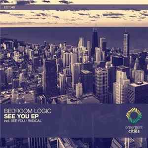 Download Bedroom Logic - See You EP