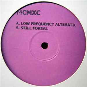 Download MCMXC - Low Frequency Alteration / Still Foreal