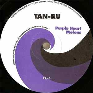 Download Tan-Ru - Purple Heart / Melons
