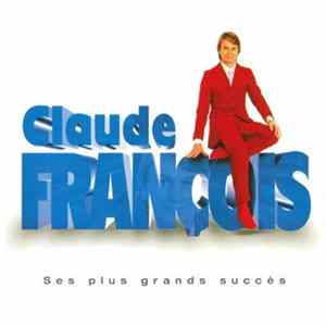 Download Claude François - Ses Plus Grands Succès