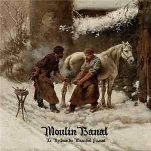 Download Moulin Banal - Le Rythme Du Maréchal Ferrant