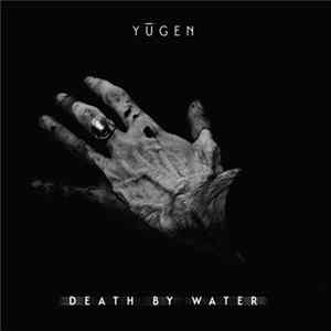 Download Yūgen - Death By Water