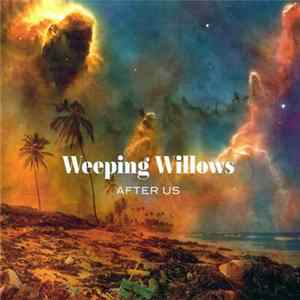 Download Weeping Willows - After Us