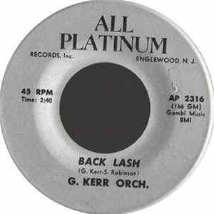Download G. Kerr Orch. / George Kerr - Back Lash / 3 Minutes 2 - Hey Girl