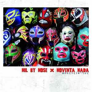 Download Nil By Nose & Noventa Nada - Annhille-Toi