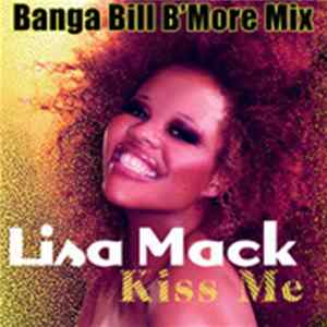Download Lisa Mack - Kiss Me (Banga Bill Mix)