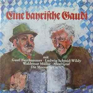 Download Gustl Bayrhammer, Ludwig Schmid-Wildy, Waldemar Müller, Maxl Graf, Die Moosacher - Eine Bayrische Gaudi