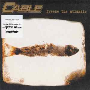 Download Cable - Freeze The Atlantic