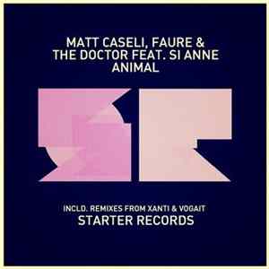 Download Matt Caseli, Faure & The Doctor Feat. Si Anne - Animal