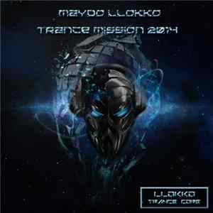 Download Maydo Llokko - Trance Mission 2014
