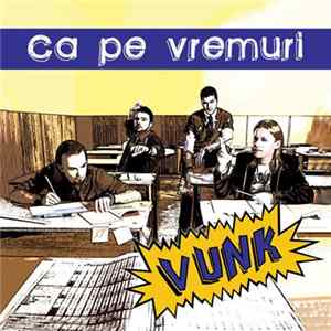 Download Vunk - Ca Pe Vremuri