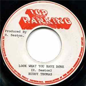 Download Ruddy Thomas / Fat Man Rythm Section - Look What You Have Done / Look What You Have Done (Version)
