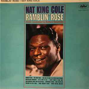 Download Nat King Cole - Ramblin' Rose