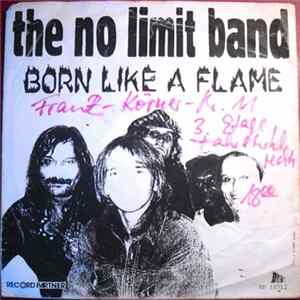 Download The No Limit Band - Born Like A Flame / I Need Your Love