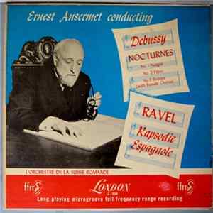 Download Ernest Ansermet Conducting L'Orchestre De La Suisse Romande - Nocturnes / Rapsodie Espagnole