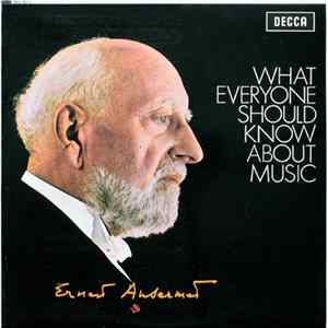 Download Ernest Ansermet - What Everyone Should Know About Music