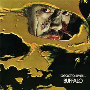 Download Buffalo - Dead Forever...