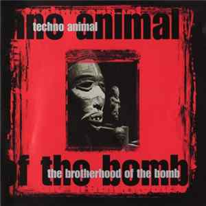 Download Techno Animal - The Brotherhood Of The Bomb
