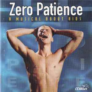 Download Various - Zero Patience - A Musical About AIDS
