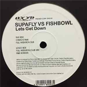 Download Supafly vs. Fishbowl - Let's Get Down