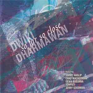 Download Dwiki Dharmawan - So Far So Close