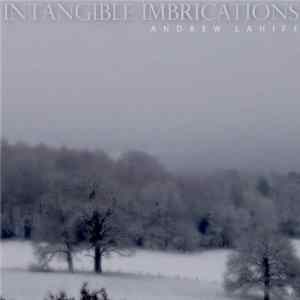 Download Andrew Lahiff - Intangible Imbrications