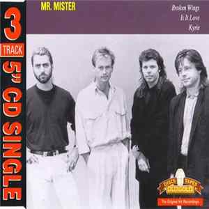 Download Mr. Mister - Broken Wings / Is It Love / Kyrie