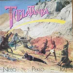 Download Tublatanka - Nebo - Peklo - Raj